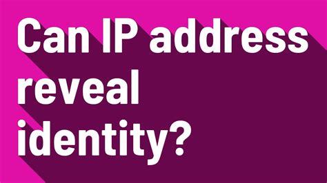 What can IP address reveal?