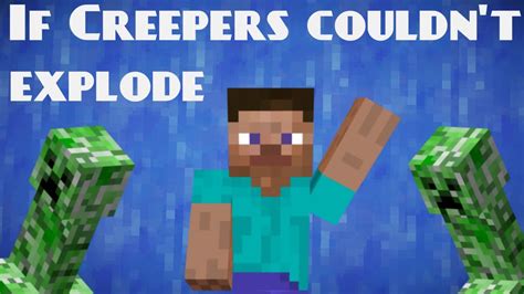 What can creepers not explode?