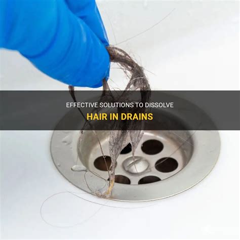 What can dissolve hair in drain?