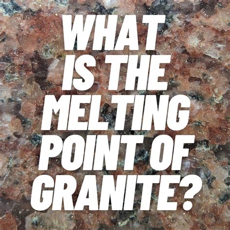 What can melt granite?