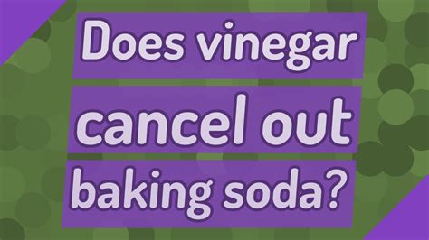 What cancels out baking soda?