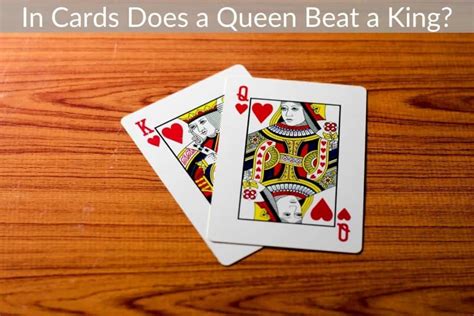 What card beats a king?