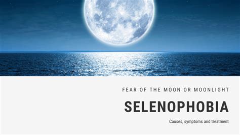 What causes Selenophobia?