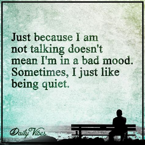 What causes a person to be so quiet?