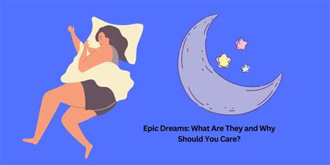 What causes epic dreams?