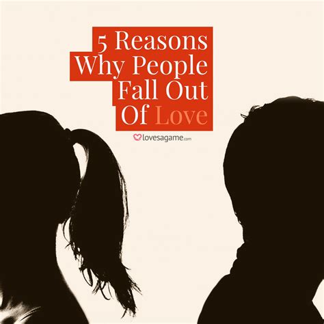 What causes people to fall out of love?