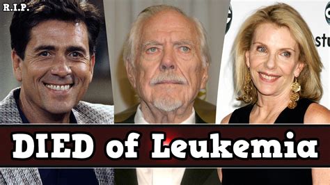 What celebrity died from leukemia?