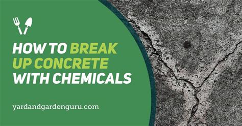 What chemical breaks concrete?