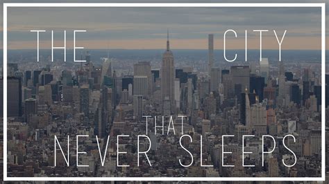 What city never sleeps?