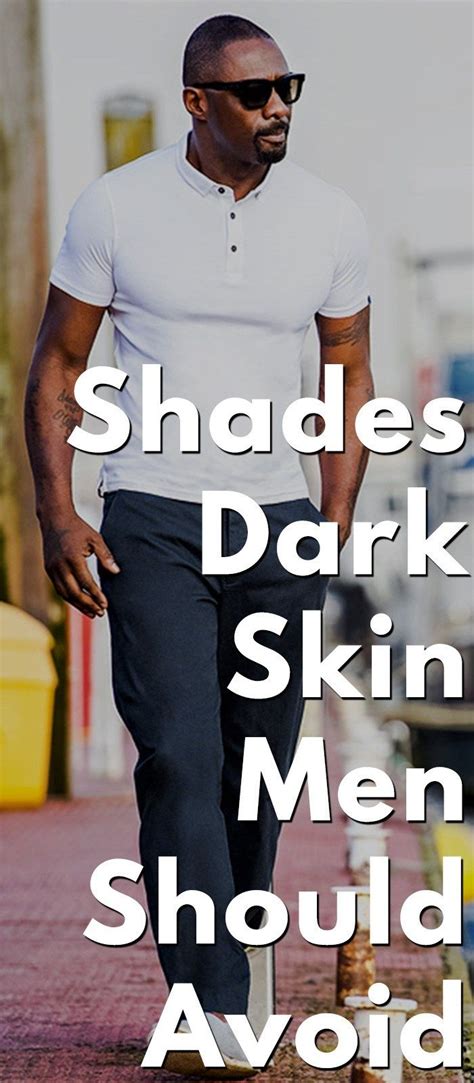 What clothes look good on dark skin men?