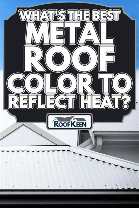 What color metal roofing reflects the sun best?