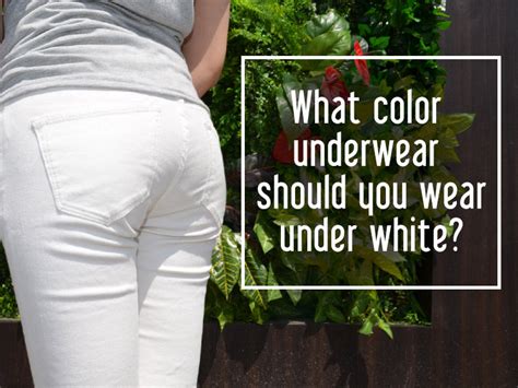 What color underwear do you wear under a white dress?