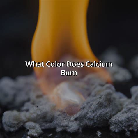 What colour does calcium burn?