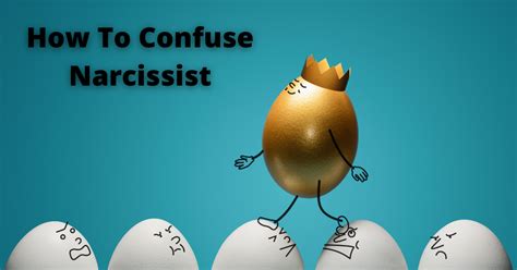 What confuses a narcissist?