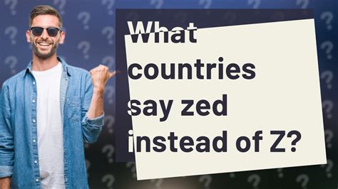 What countries say Zed instead of Z?