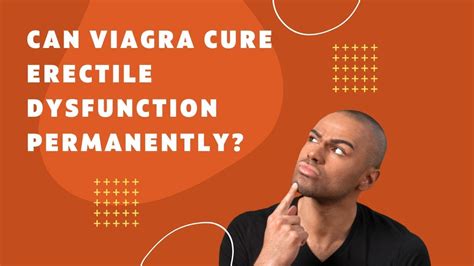 What cures erectile dysfunction permanently?