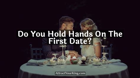 What date do you hold hands?