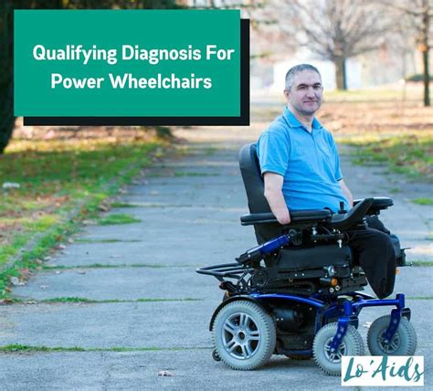 What diagnosis qualifies for a wheelchair?