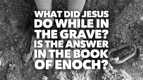 What did Jesus do while in the grave?
