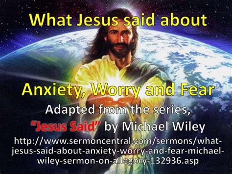 What did Jesus say about fear and anxiety?