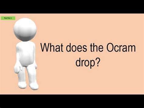 What did Ocram drop?