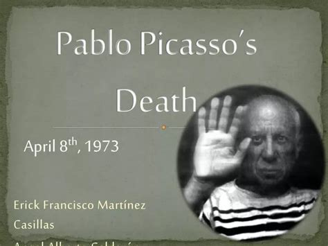 What did Picasso died from?