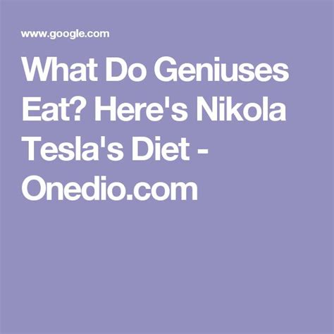 What did geniuses eat?