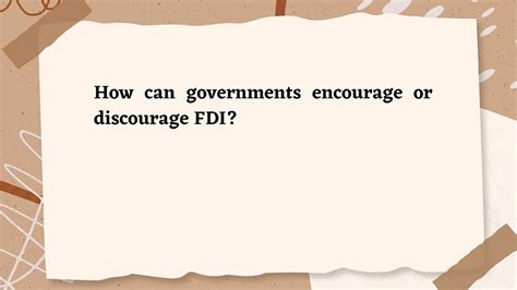 What discourages FDI?