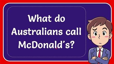 What do Australians call Mcdonalds?