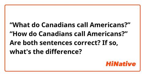 What do Canadians call Americans?