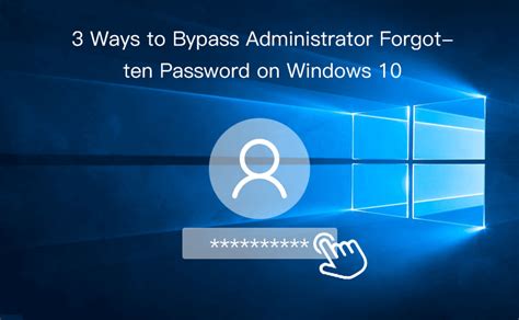 What do I do if I forgot my administrator password on Windows 10?