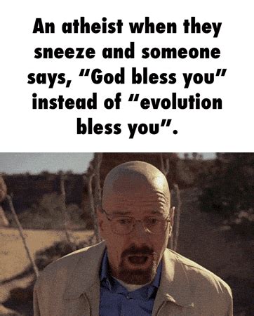 What do atheists say instead of bless you?
