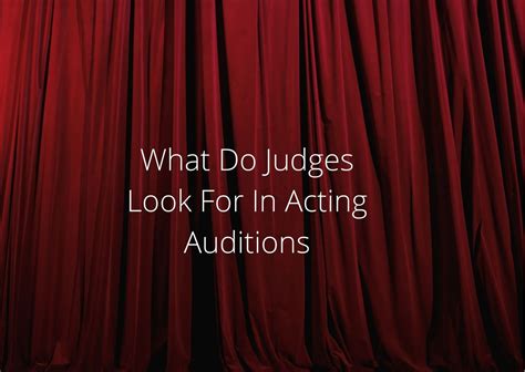 What do judges look for in acting auditions?