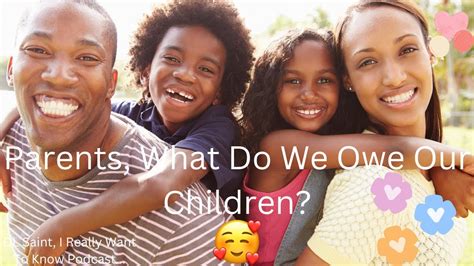 What do kids owe parents?