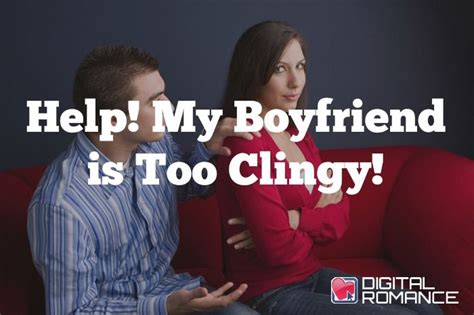 What do men consider clingy?