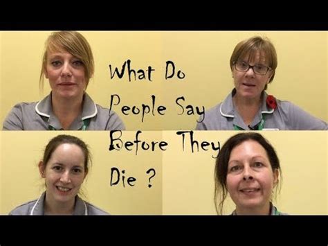 What do people say before death?