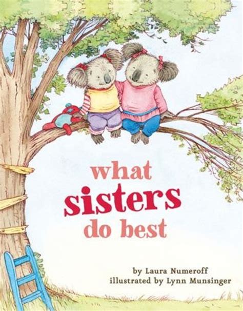 What do sisters do best?