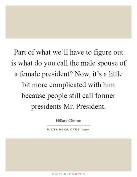 What do they call the husband of a president?