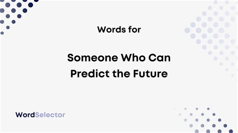 What do you call a person who predicts the future?
