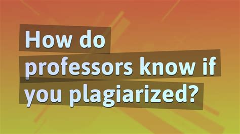What do you say to a professor if you plagiarized?