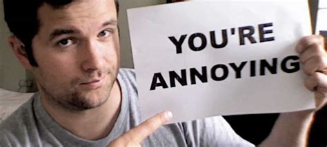 What do you say when someone is annoyed with you?