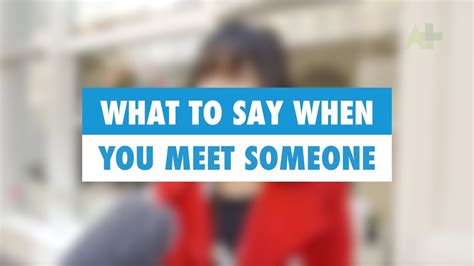 What do you say when you meet someone?