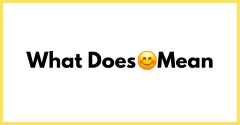 What does 😊 😊 mean on Snapchat?