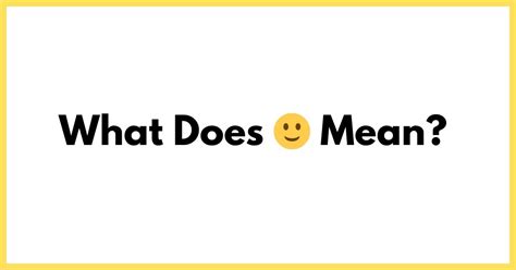 What does 🙂 mean in texting?