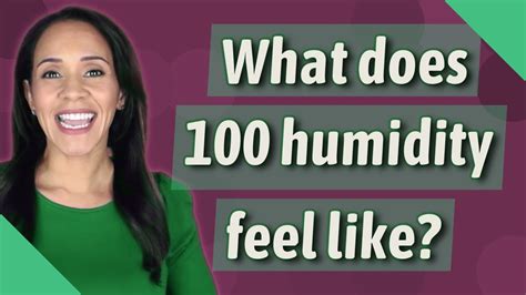 What does 100 humidity feel like?