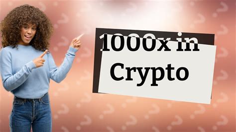 What does 1000x mean in crypto?