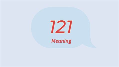 What does 121 mean?