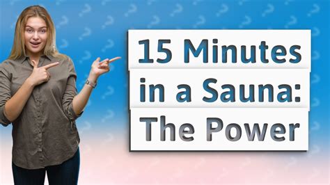 What does 15 minutes in a sauna do?