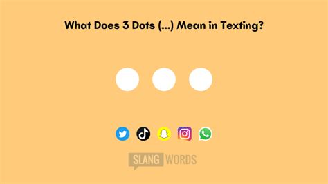 What does 3 dots mean in texting?