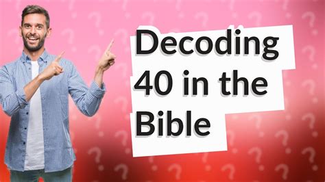 What does 40 mean in the Bible?